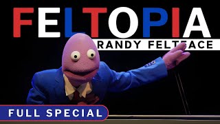 Randy Feltface Feltopia Full Comedy Special [upl. by Rie]