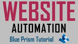 Blue Prism Web Applications Automation  Web Automation Using Blue Prism  Blue Prism RPA Tutorial [upl. by Koch208]