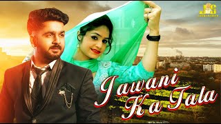 Jawani Ka Tala  Video  Mohit Sharma amp Sushila Takher Ravi Chouhan amp Manvi Bhardwaj [upl. by Yddet]