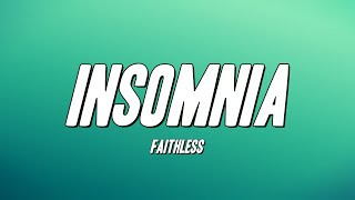 Faithless  Insomnia Lyrics [upl. by Oakes137]