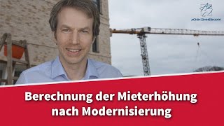 Mieterhöhung nach Modernisierung  wie wird sie berechnet  Rechtsanwalt Dr Achim Zimmermann [upl. by Aniluj400]