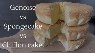 Genoise vs Spongecake vs Chiffon cake [upl. by Livingstone]