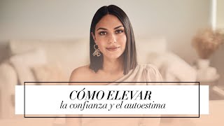 Tips para elevar la confianza y el autoestima [upl. by Anniala]