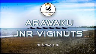 Arawaku  JNR Viginuts Lyrics [upl. by Araf]