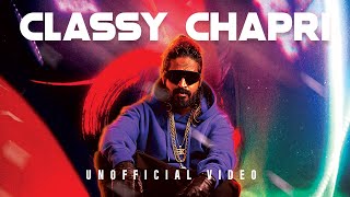 EMIWAY BANTAI  CLASSY CHAPRI  UNOFFICIAL MUSIC VIDEO EDIT  2023 [upl. by Andryc]