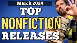 Top Nonfiction Releases  March 2024  Book Recommendations [upl. by Dlarej660]