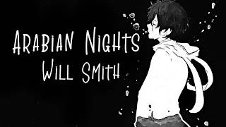 Nightcore → Arabian Nights ♪ Will Smith LYRICS ✔︎ [upl. by Leena]