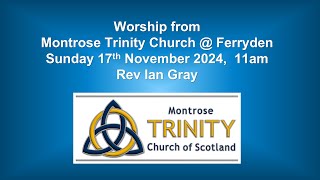 Worship on Sunday 17th November 2024 from Trinity Church at Ferryden [upl. by Seitz]