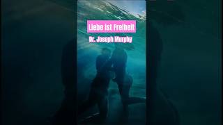 Liebe ist Freiheit  Dr Joseph Murphy  Herbert Schäfer persönlichkeitsentwicklung motivation [upl. by Fineman336]