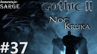 Zagrajmy w Gothic 2 Noc Kruka odc 37  Obóz bandytów [upl. by Arlee]