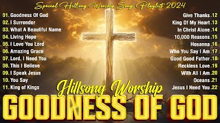 Goodness Of God 🕊 Top 100 Best Morning Worship Songs 🙏 Top Christian Worship Songs With Lyrics [upl. by Hpeseoj]