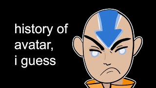 the entire history of avatar I guess [upl. by Myrtia]