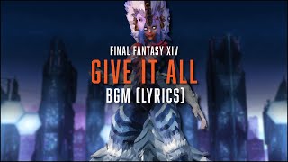 Give It All with Official Lyrics  FFXIV OST [upl. by Reave471]