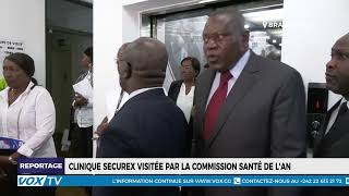 La Commission Santé de lAssemblée Nationale visite la Clinique Securex [upl. by Nayhr]