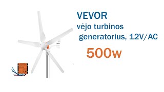 VEVOR vėjo turbinos generatorius 12VAC 500w [upl. by Nadiya]