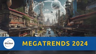 Megatrends 2024  Nucleus Investment Insights megatrends investment 2024outlook [upl. by Gunning519]