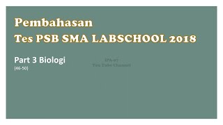 Tes PSB SMA Labschool Mapel IPA 20182019 Part3 [upl. by Nnyltiak]