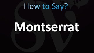 How to Pronounce Montserrat [upl. by Aelanna]