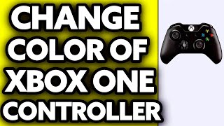 How To Change The Color of Your Xbox One Controller 2024 [upl. by Mutua218]