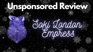 New Soki London Empress Perfume Review Not Sponsored Influencer Fragrances Perfumes Collection King [upl. by Emmye]