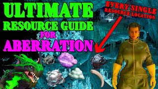 ULTIMATE Resource Guide For ABERRATION How To Get and Where To Find ALL RESOURCES in ASA Ab [upl. by Eehtomit]