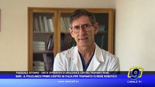 Bari  Il Policlinico primo centro in Italia per trapianto di rene robotico [upl. by Craddock570]