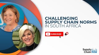 Challenging Supply Chain Norms in South Africa [upl. by Magee]