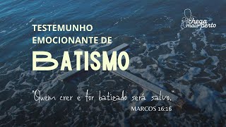 TESTEMUNHO EMOCIONANTE DE BATISMO [upl. by Landre5]