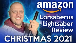 Star Wars Amazon Lorsaberus Lightsaber Review Christmas 2021 [upl. by Nylevol457]