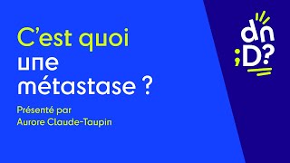 Docteure Aurore ClaudeTaupin  Cest quoi une métastase [upl. by Aitselec]