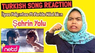 TURKISH SONG REACTION  Feride Hilal Akın amp İlyas Yalçıntaş  Şehrin Yolu [upl. by Corrina224]