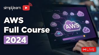 🔥AWS Full Course  AWS Solutions Architect Training On 🔴LIVE  AWS  2024  Simplilearn [upl. by Pinchas594]