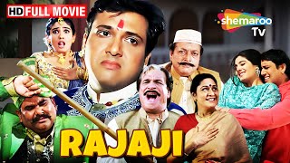 Rajaji Full Movie  Govinda  Raveen Tandon  Satish Kaushik  Superhit Comedy Movie [upl. by Lesna395]