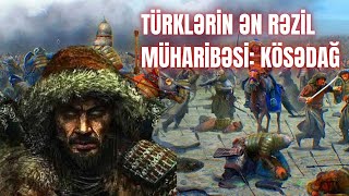 Kösədağ Ən Rəzil Türk Müharibəsi [upl. by Stephenie]