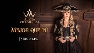 Alicia Villarreal  Mejor Que Tú Video Oficial [upl. by Robinia]