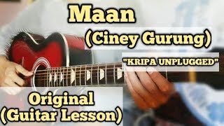 Maan  Ciney Gurung  Guitar Lesson  Easy Chords  KRIPA UNPLUGGED SEASON 2 [upl. by Odranreb]