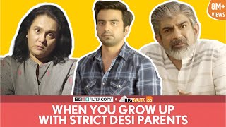 FilterCopy  When You Grow Up With Strict Desi Parents  Ft Ayush Mehra Deepika Amin and Rituraj [upl. by Fabiolas]