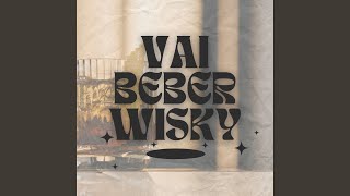 Vai Beber Wisky [upl. by Delahk704]