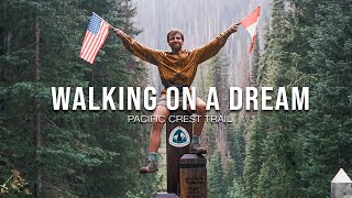 Walking On A Dream  A Pacific Crest Trail Film [upl. by Ahsiena]