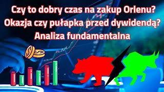 Analiza fundamentalna ORLEN czy to już koniec złych informacji Wkrótce dywidenda [upl. by Najram288]