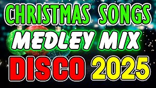 BEST CHRISTMAS MEDLY NONSTOP DISCO REMIX 🤶🎄 CHRISTMAS SONGS DISCO MEDLEY 2025 🎄 DISCO TRAXX djmar [upl. by Ashwell]