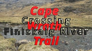 Cape Wrath Trail  Crossing Finiskaig River [upl. by Thorvald]