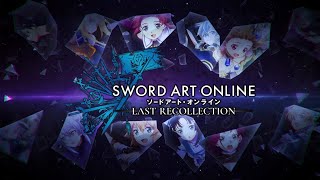 SWORD ART ONLINE Last Recollection  Playable Characters Trailer [upl. by Yllut]