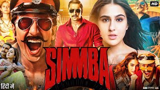 Simmba Full Movie In Hindi  Ranveer Singh  Sara Ali Khan  Sonu Sood  Review amp Facts [upl. by Holman]