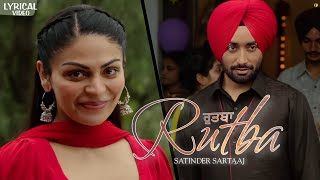 Rutba  Satinder Sartaaj  Kalijota  New Panjabi Songs Lyrical Video [upl. by Waters]