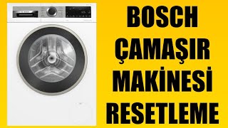 Bosch Çamaşır Makinesi Resetleme Nasıl Yapılır [upl. by Laynad]