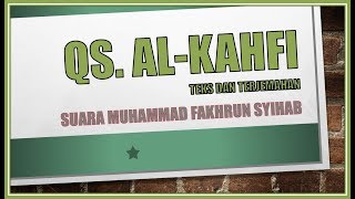 QS AL KAHFI MUHAMMAD FAKHRUN SYIHAB [upl. by Dey231]