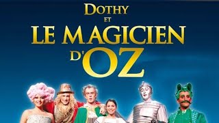 Dothy et Le Magicien dOz  Comédie Musicale 2009 [upl. by Alysia]