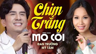 Chim Trắng Mồ Côi  Đan Trường amp Cẩm Ly  Official Music Video [upl. by Kopple481]