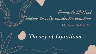 Ferraris Method  Theory of Equations BSc mathematics [upl. by Foah]